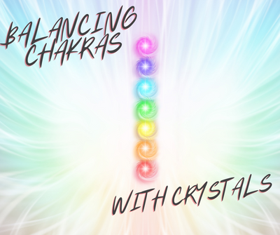 BALANCE YOUR CHAKRAS USING CRYSTALS