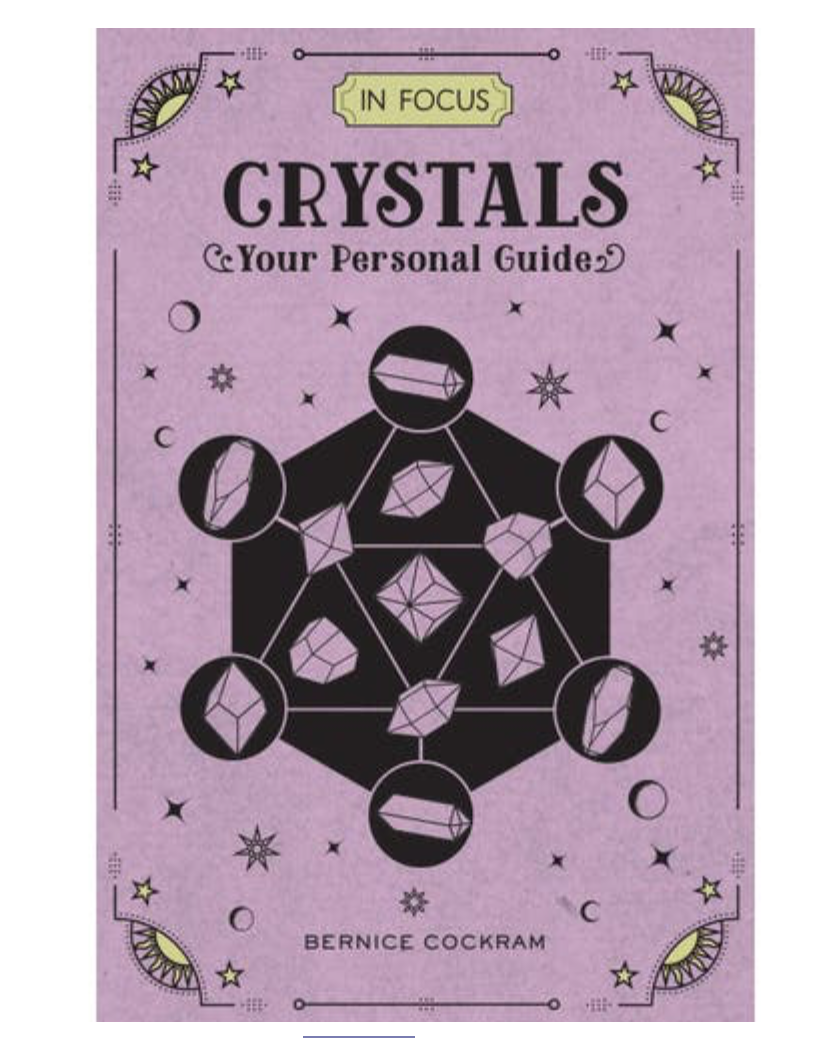In Focus: Crystals - Your personal guide